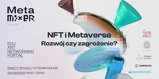 NFT i MetaVerse jako nowy wymiar sztuki i rzeczywistości czy ich zagrożenie
