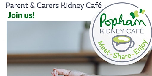 Parents & Carers Kidney Café
