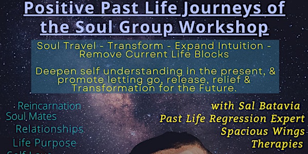 'POSITIVE PAST LIFE JOURNEYS OF THE SOUL' GROUP WORKSHOP EXPERIENCE