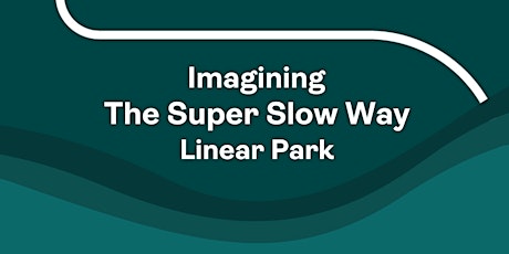 The Super Slow Way Linear Park - a vision for the future of East Lancashire tickets