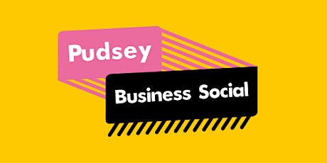 Pudsey Business Social billets
