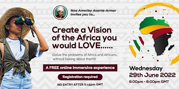 Create a Vision of the Africa you would LOVE