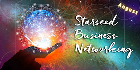 Starseed Business Networking - August Meeting