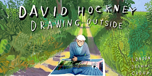 DAVID HOCKNEY: Drawing Outside