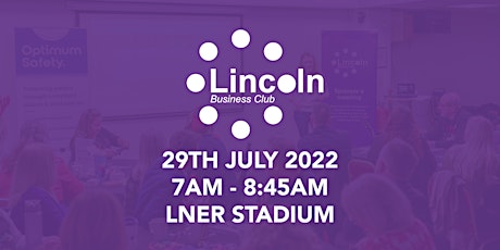 July 2022 Lincoln Business Club tickets