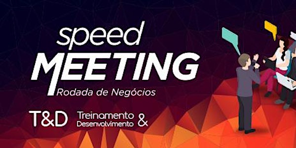 Speed Meeting RH/T&D Campinas - 23/Agosto