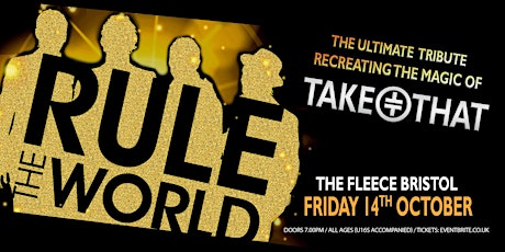 Rule The World - The Ultimate Tribute To Take That tickets