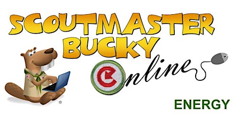 Scoutmaster Bucky Online - Energy Merit Badge -2022-08-04 tickets