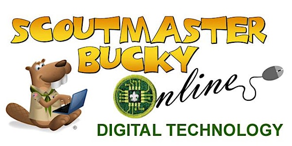 Scoutmaster Bucky Online - Digital Technology Merit Badge -2022-08-03
