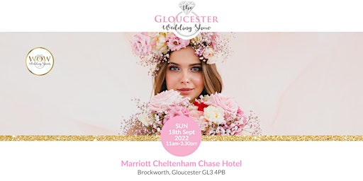 The Gloucester Wedding Show Sunday 18th September 2022