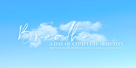 Breathe: A day of serenity tickets