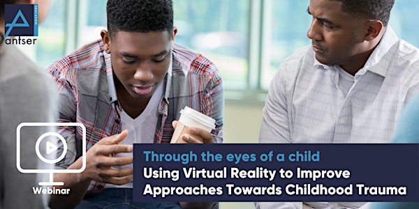 Using Virtual Reality to Improve  Approaches Towards Childhood Trauma