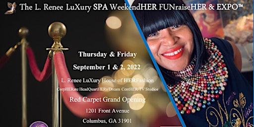 L Renee LuXury SPA WeekendHER FUNraisHER Small Business EXPO Columbus, GA