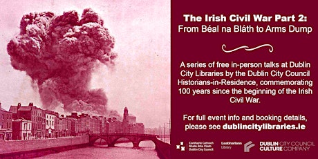 The Irish Civil War Part 2: From Béal na Bláth to Arms Dump tickets
