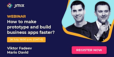 How to make prototype and build business apps faster? tickets