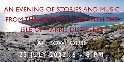Stories and Music from the Western Isles with The Isle of Harris Distillers