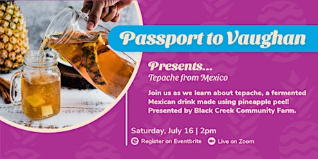 Passport to Vaughan: Tepache from Mexico tickets