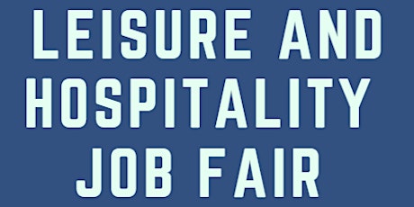Leisure and Hospitality Jobs Fair tickets