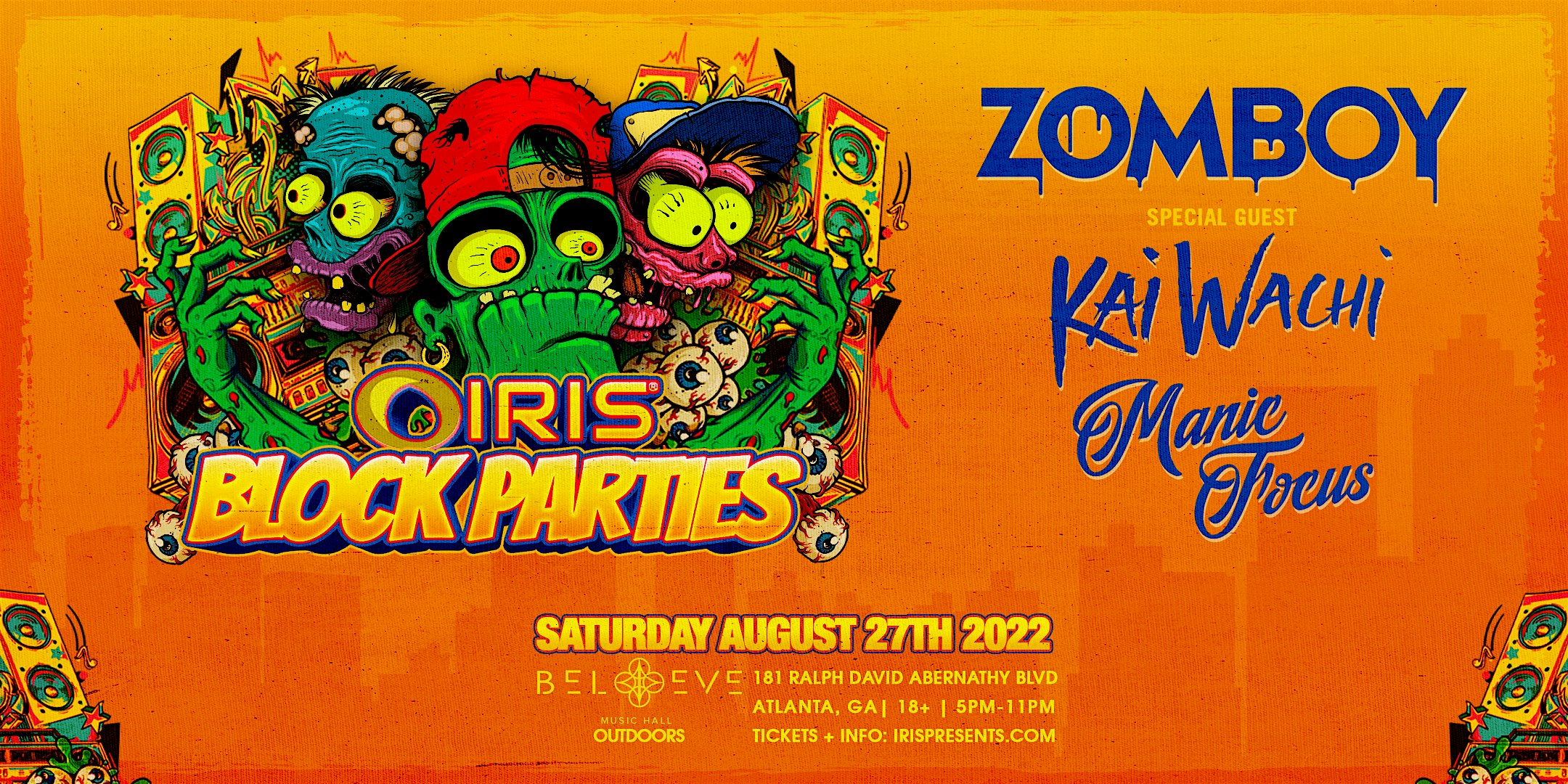 Iris Presents: IRIS BLOCK PARTY w\/ ZOMBOY & more! | Saturday, August 27th