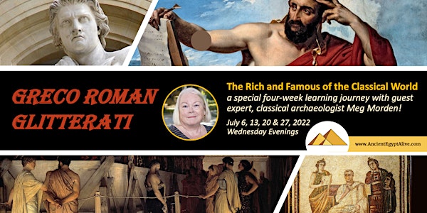 Greco Roman Glitterati: The Rich and Famous of the Classical World