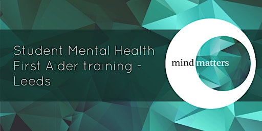 Student Mental Health First Aider Training - Leeds