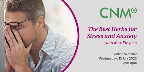 CNM Ireland Health Talk:  The Best Herbs for Stress and Anxiety tickets