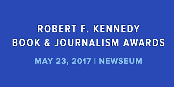 2017 Robert F. Kennedy Book & Journalism Awards