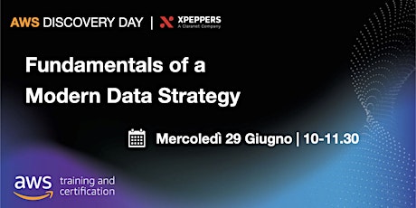 AWS Discovery Day - Fundamentals of a Modern Data Strategy biglietti