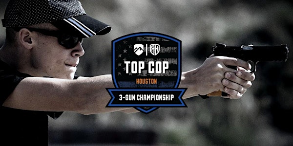 Top Cop: Houston 3-Gun Championship (4 person teams, $35 per person)