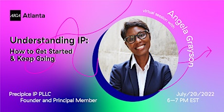 Understanding IP: How to Get Started and Keep Going with Angela Grayson tickets