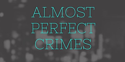 Almost Perfect Crimes primary image