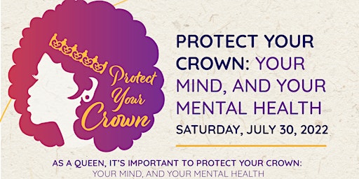 Protect Your Crown: your mind, and your mental health primary image