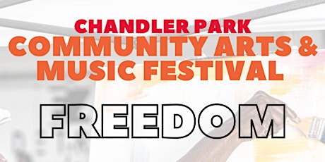 Freedom! The Second Annual Community Arts and Music Festival tickets