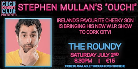 CoCo Comedy Club: Stephen Mullan's "Ouch!" (W.I.P.) tickets