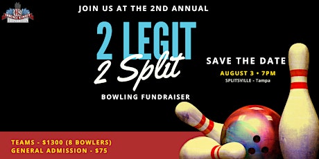 2nd Annual 2 Legit 2 Split - Bowling Fundraiser tickets