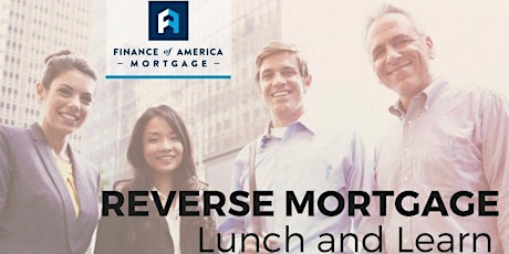 Reverse Mortgage Lunch and Learn, Thursday, May 25, 2017 - 11:00am - 12:30pm primary image
