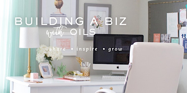 Building a biz with oils 
