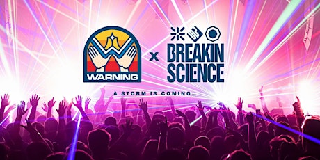 Warning x Breakin Science tickets