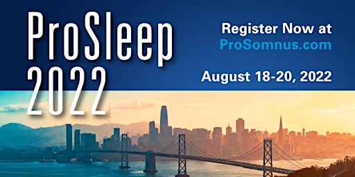 ProSleep 2022 Users Conference