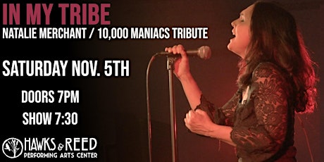The Natalie Merchant / 10,000 Maniacs Tribute: In My Tribe at Hawks & Reed