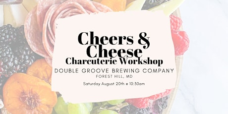 Cheers & Cheese Charcuterie Workshop @ Double Groove Brewing Company