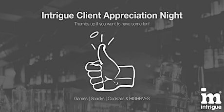 Intrigue Client Appreciation Night primary image