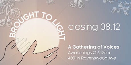 Brought to Light: A Gathering of Voices Closing Reception tickets