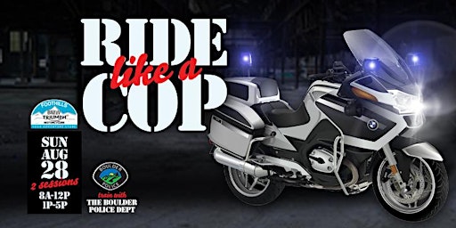 Ride Like a Cop August 28, 2022