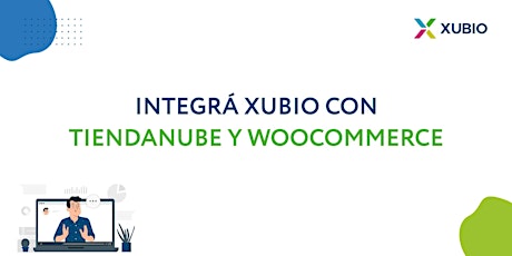 Webinar ARG: Integrá Xubio con Tiendanube y WooCommerce - Contadores boletos