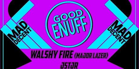 MAD DECENT: WALSHY FIRE [MAJOR LAZER] (18+) primary image