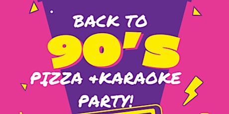 90's Karaoke Pizza Party