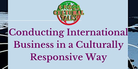 Conducting International Business in a Culturally Responsive Way - An Intro tickets