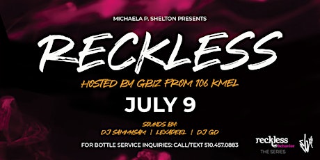 Reckless Behavior: The Series "RECKLESS" Turn Up! tickets
