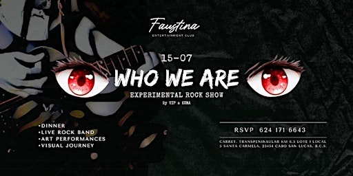 ''WHO WE ARE''.  EXPERIMENTAL ROCK SHOW AT FAUSTINA